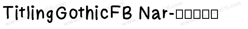 TitlingGothicFB Nar字体转换